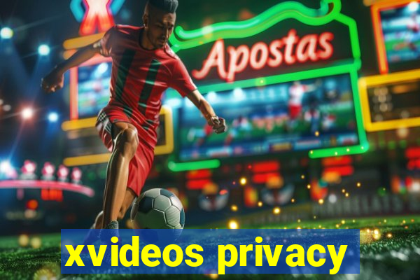 xvideos privacy